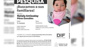 Buscan DIF Nuevo León a familia de niña de cinco meses
