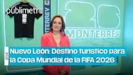 Nuevo León: Destino turístico para la Copa Mundial de la FIFA 2026