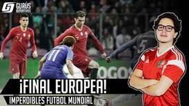 Los Imperdibles del Futbol: ¡Final Europea!