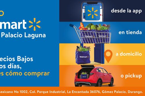 Walmart te invita a su nueva tienda: Gómez Palacio Laguna