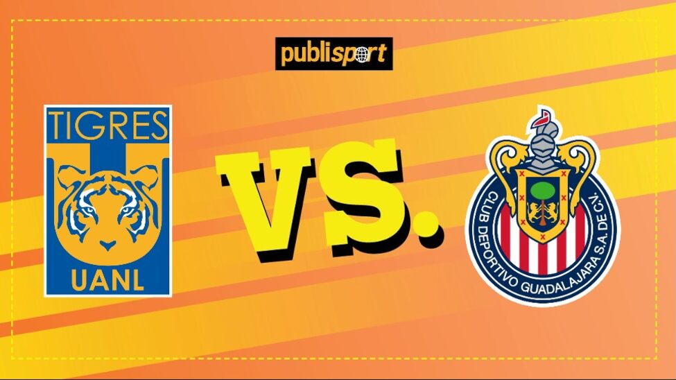 Tigres vs. Chivas.