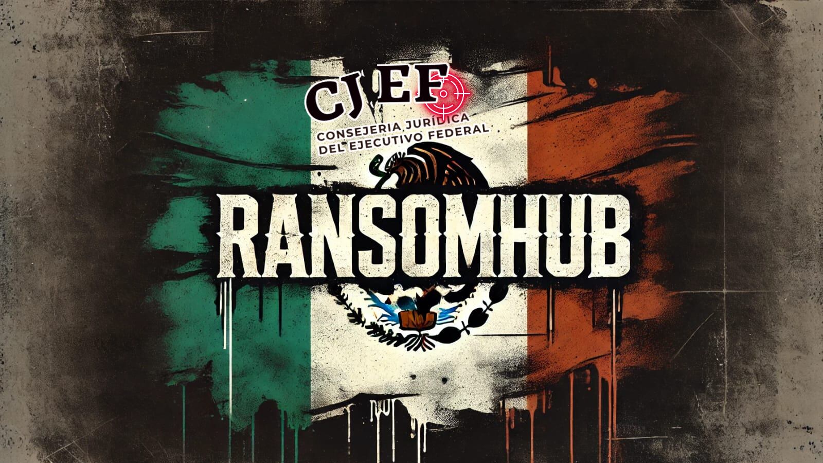 RansomHub amenaza con liberar 313 GB de datos de la CJEF, poniendo en riesgo secretos clave del Gobierno de México.