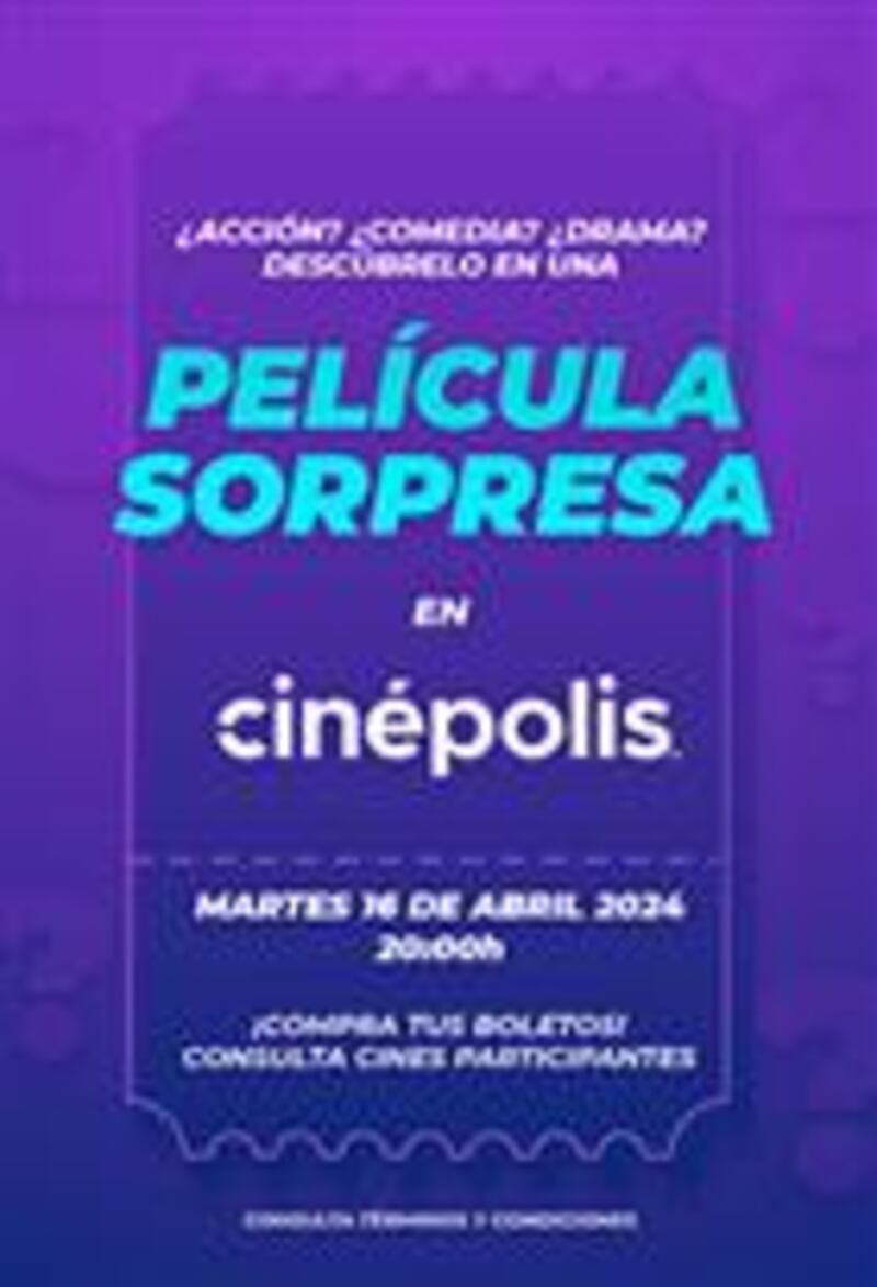 Cinépolis: Habrá Películas Sorpresa en pantalla grande el martes 16 de abril