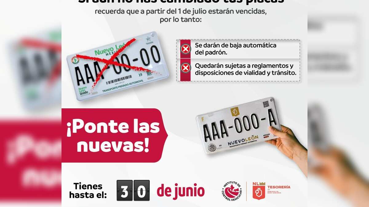 Después del 30 de junio el sistema dará de baja, de forma automática, las placas de Nuevo León Unido.