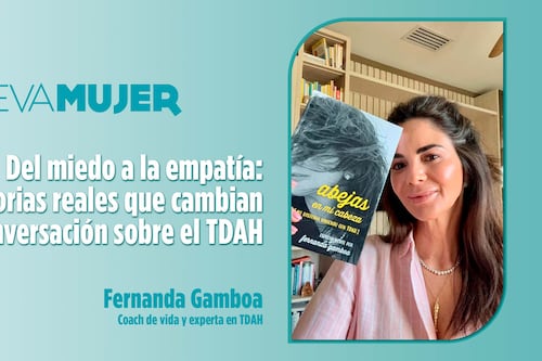 Del miedo a la empatía: historias reales que cambian la conversación sobre el TDAH