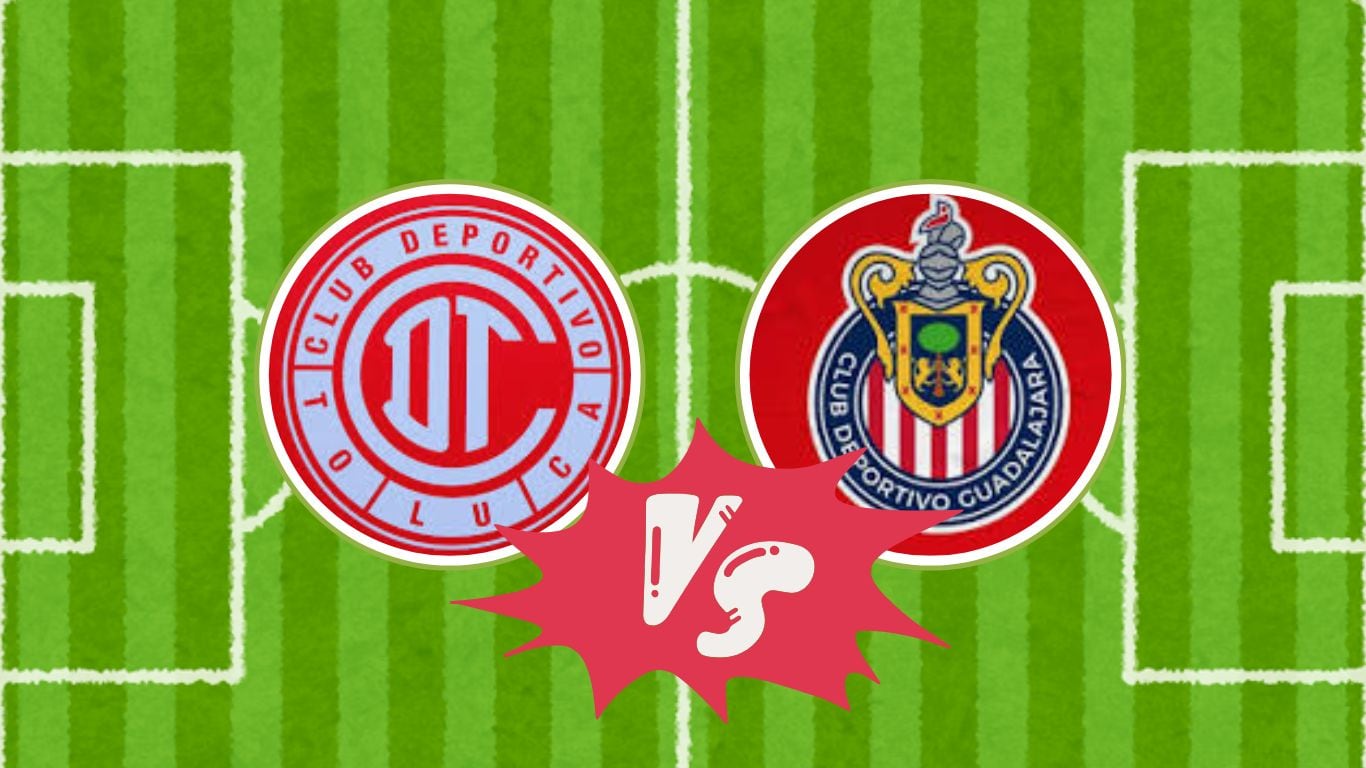 Toluca vs. Chivas