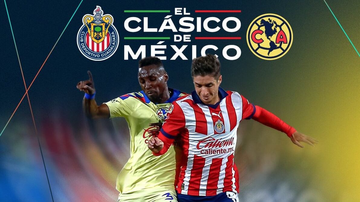 Chivas vs. América