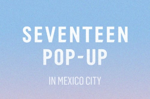SEVENTEEN Pop-Up en México: Descubre cómo y cuándo registrarte para vivir la experiencia