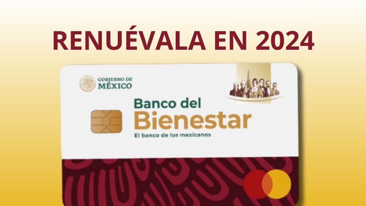 ¿Cómo renovar la Tarjeta Bienestar?