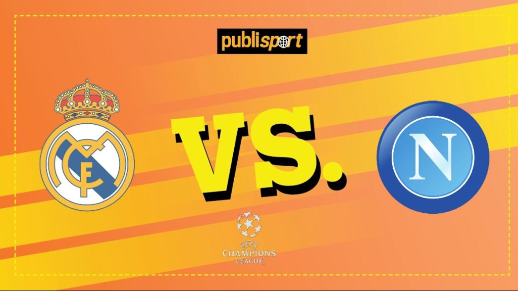 Real Madrid vs. Napoli.