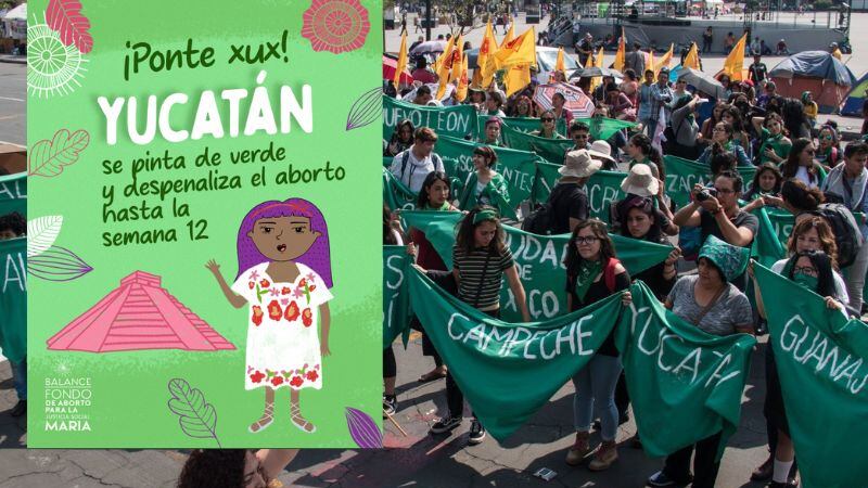 Yucatán despenaliza aborto hasta la semana 12 de gestación