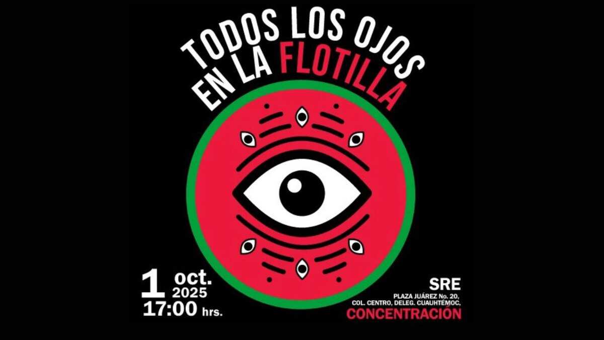 Flotilla Global Sumud: Protesta frente a la SRE tras secuestro de mexicanos; exigen liberación inmediata