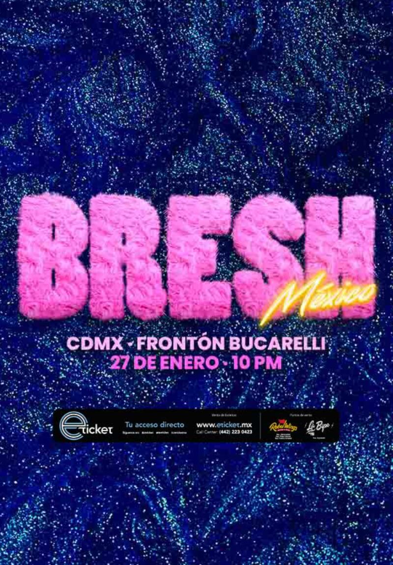 Bresh llega a Ciudad de México