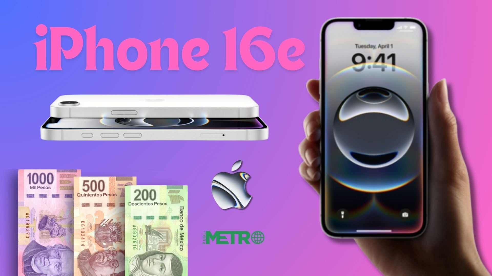 iPhone 16e: Precio México, colores, características, fecha de venta y disponibilidad