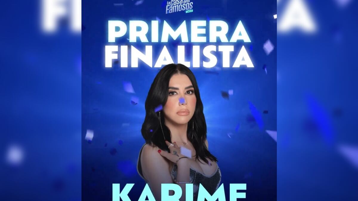 Karime Finalista de La Casa de los Famosos México