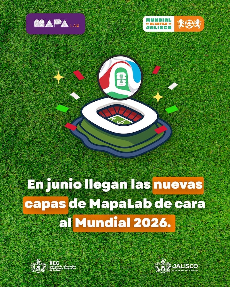 El MapaLab integra nuevas herramientas informativas rumbo a la Copa Mundial de futbol. GOBIERNO DE JALISCO